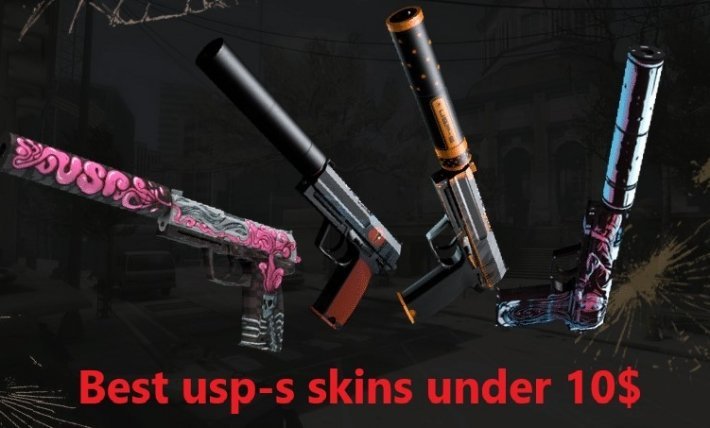 best usp-s skins under 10$
