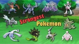 Top 10 Strongest Pokemon - Noobs2Pro